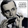Larry Adler - The Very Best of Larry Adler: Harmonica King