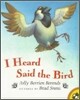 I Heard Said the Bird