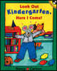 Look Out Kindergarten, Here I Come