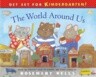 The World Around Us