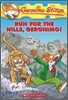 Geronimo Stilton #47 : Run for the Hills, Geronimo!