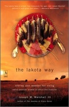 The Lakota Way: Stories and Lessons for Living
