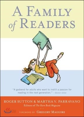 A Family of Readers: The Book Lover&#39;s Guide to Children&#39;s and Young Adult Literature