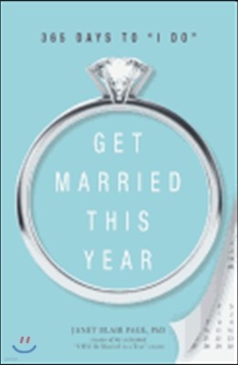 Get Married This Year: 365 Days to I Do