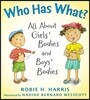 Who Has What?: All about Girls' Bodies and Boys' Bodies