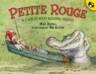 Petite Rouge: A Cajun Red Riding Hood