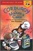 Corduroy Makes a Cake