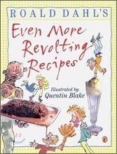 Roald Dahl's Even More Revolting Recipes