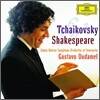 Gustavo Dudamel 차이코프스키와 셰익스피어 - 두다멜 (Tchaikovsky & Shakespeare)