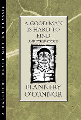 A Good Man Is Hard to Find and Other Stories
