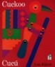 Cuckoo/Cucú: A Mexican Folktale/Un Cuento Folklórico Mexicano (Bilingual English-Spanish)