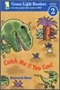 Catch Me If You Can!