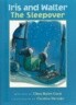 Iris and Walter #4 : The Sleepover