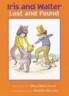 Iris and Walter #7 : Lost And Found