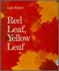 Red Leaf, Yellow Leaf