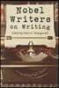 Nobel Writers on Writing