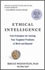 Ethical Intelligence: Five Principles for Untangling Your Toughest Problems at Work and Beyond