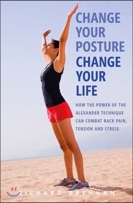 Change Your Posture, Change Your Life