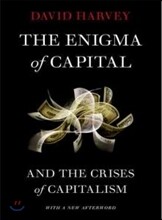 Enigma of Capital: And the Crises of Capitalism (Revised)
