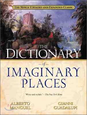 The Dictionary of Imaginary Places: The Newly Updated and Expanded Classic