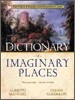 The Dictionary of Imaginary Places: The Newly Updated and Expanded Classic