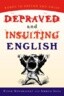 Depraved and Insulting English