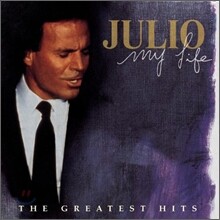 Julio Iglesias - My Life: The Greatest Hits
