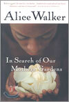 In Search of Our Mothers' Gardens: Womanist Prose