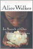 In Search of Our Mothers' Gardens: Womanist Prose