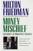 Money Mischief: Episodes in Monetary History