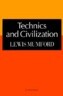 Technics and Civilization