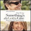 [중고] Something's Gotta Give - 사랑할때 버려야 할 아까운 것들