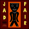 Jad Fair - Beautiful Songs-the Best of (3CD Box-Set)
