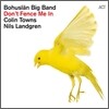 Bohuslan Big Band With Nils Landgren - Don't Fence Me In: The Music Of Cole Porter