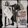 [중고] New York Trio / Love You Madly (일본반)