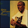 Skip James - Today! (180g Super Vinyl) (LP)
