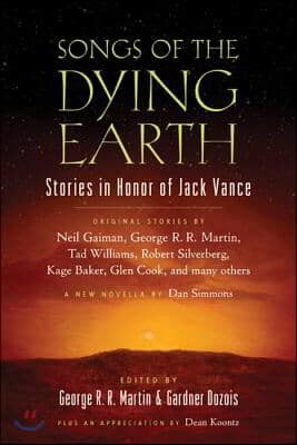 Songs of the Dying Earth: Short Stories in Honor of Jack Vance