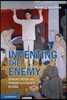 Inventing the Enemy