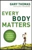 Every Body Matters: Strengthening Your Body to Strengthen Your Soul