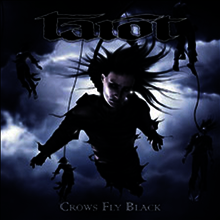Tarot - Crows Fly Black (Limited Digipak Edition)