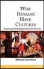 Why Humans Have Cultures: Explaining Anthropology and Social Diversity