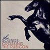 Sounds - Crossing The Rubicon (LP)