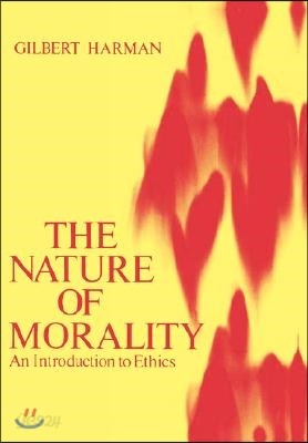 The Nature of Morality: An Introduction to Ethics