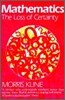 Mathematics: The Loss of Certainty