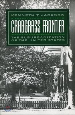 Crabgrass Frontier: The Suburbanization of the United States