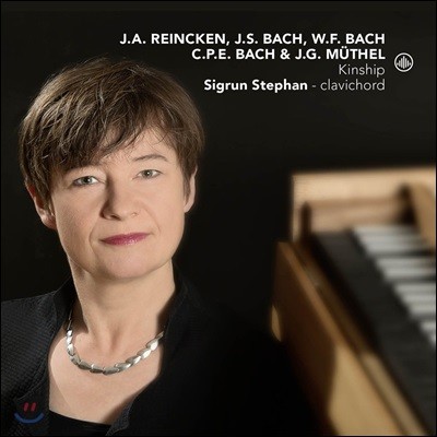 Sigrun Stephan 라인켄 / 바흐 / 뮈텔: 건반 작품집 [클라비코드 연주] (J.A. Reincken / J.S. & W.F. & C.P.E. Bach / J.G. Muthel - Kinship)