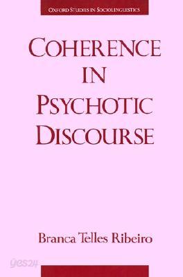 Coherence in Psychotic Discourse