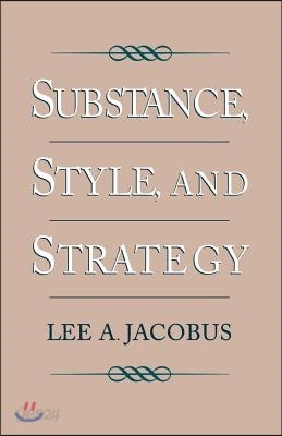 Substance, Style, and Strategy