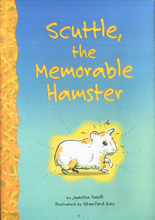 Scuttle, the Memorable Hamster