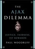 The Ajax Dilemma: Justice, Fairness, and Rewards
